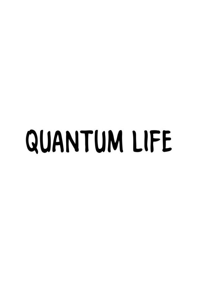 Quantum Life