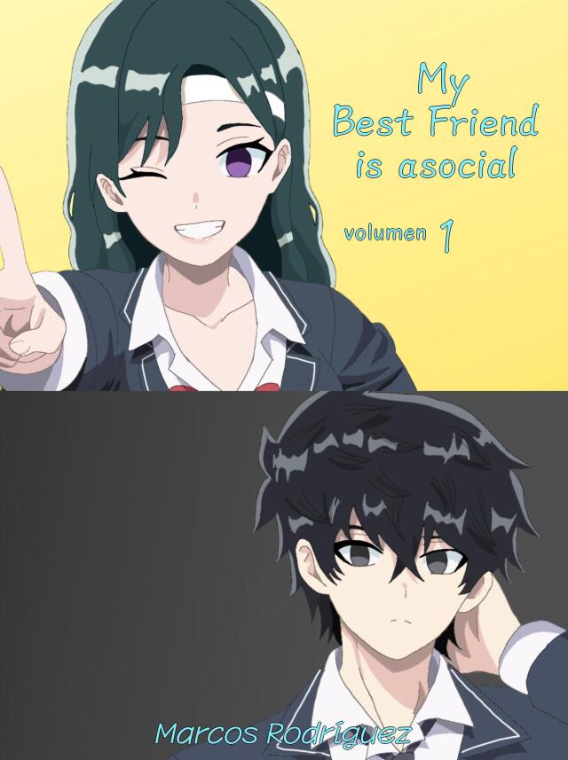 My best friend is asocial