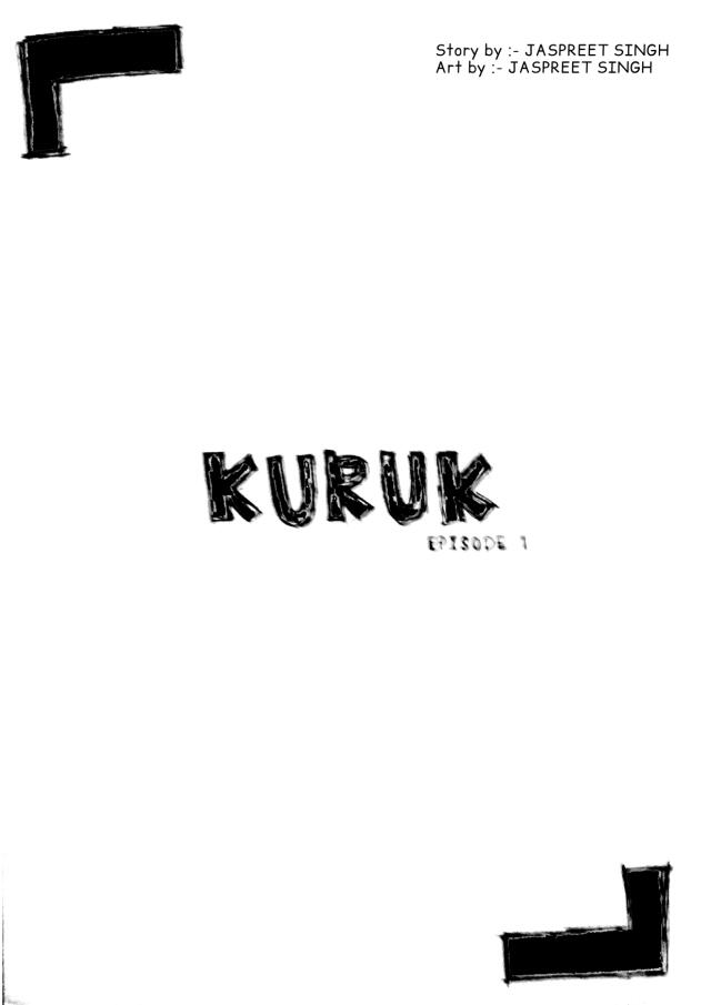 KURUK:- episode 1