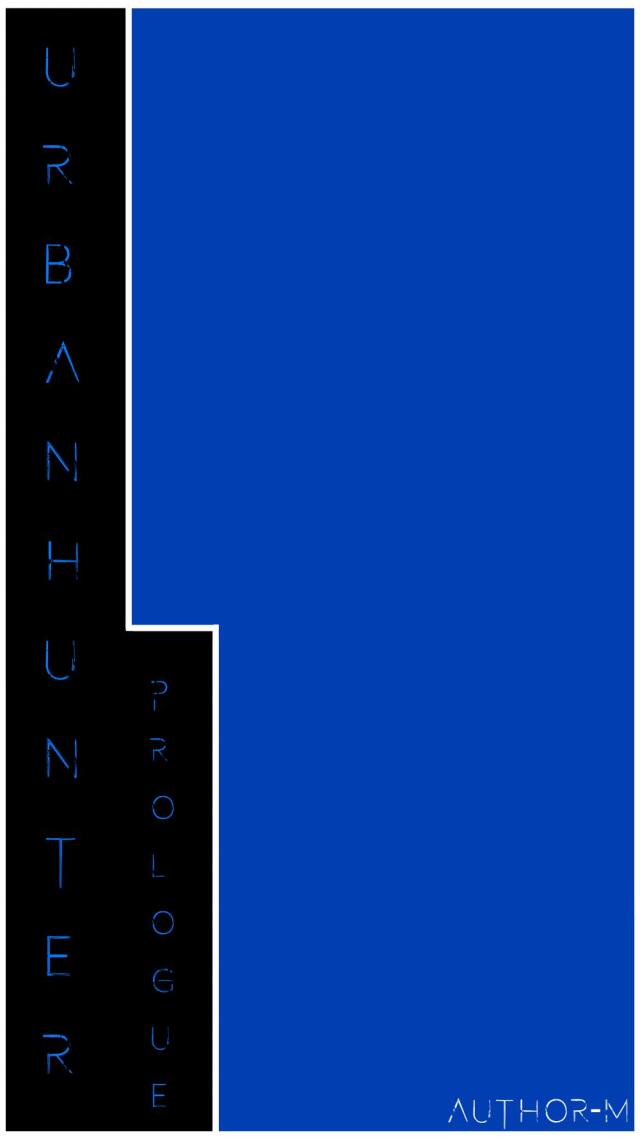urban hunter chapter 1: prologue