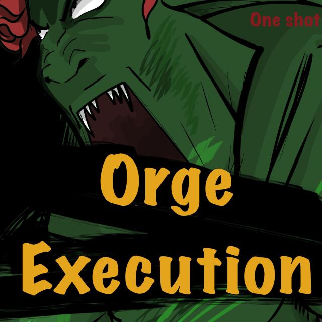 ORGE EXECUTION