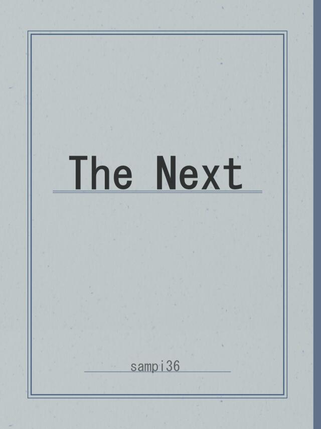 The Next