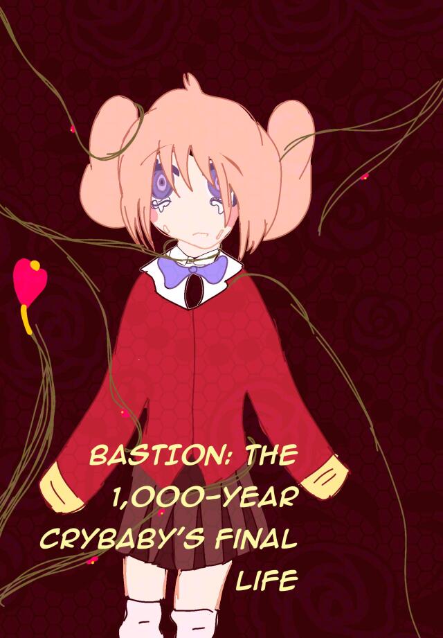 BASTION: THE 1, 00 YEAR OLD CRYBABY’S FINAL LIFE