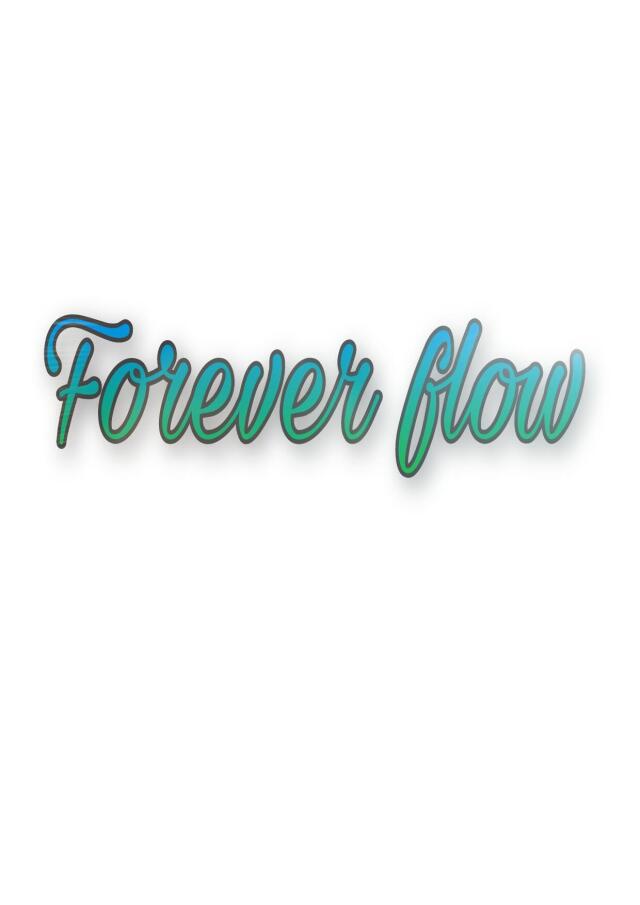 Forever flow