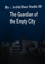 The Guardian of the Empty City