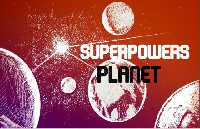 Superpowers Planet