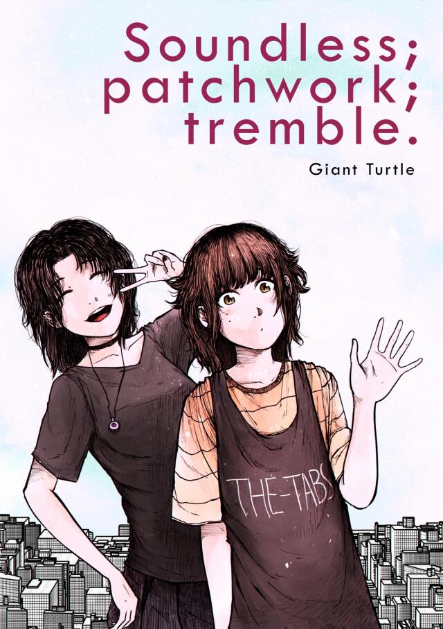 Soundless; patchwork; tremble,