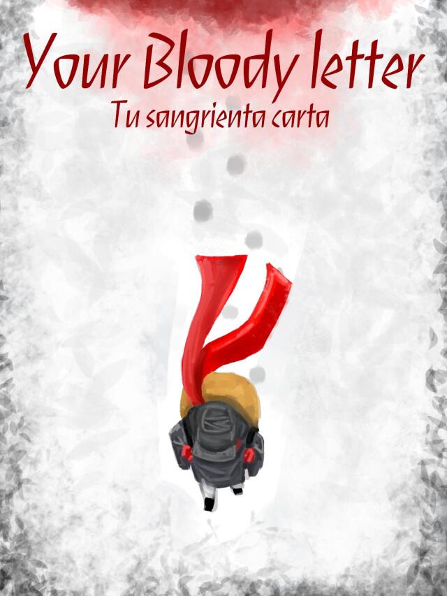 Your bloody letter (tu sangrineta carta)